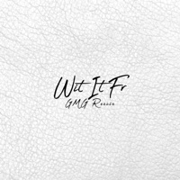 Wit It Fr - Single - GMG Reecie