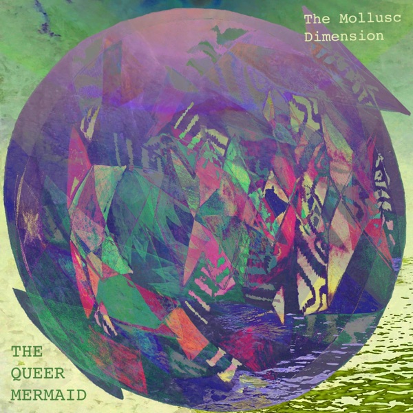The Queer Mermaid (Art History Video Soundtrack) [Shorter Version]