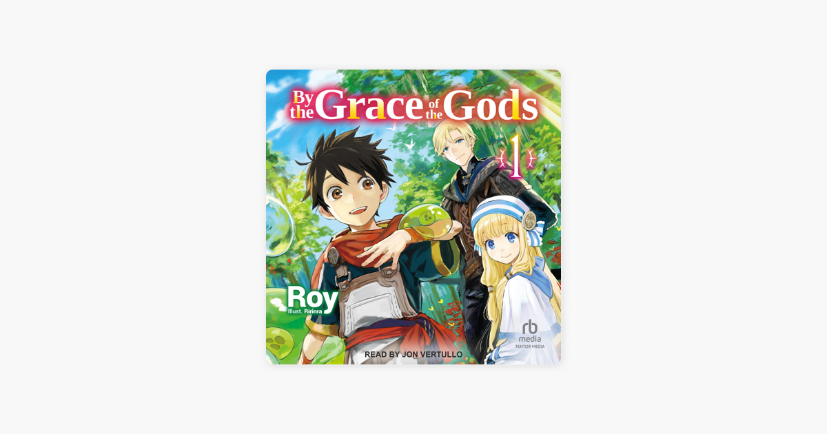 ‎By the Grace of the Gods: Volume 1 (By the Grace of the Gods) by Roy - By The Grace Of The Gods Ep 1