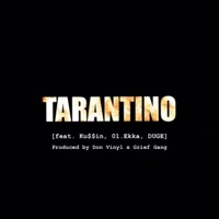 TARANTINO (feat. Ku$$in, 01.Ekka, DUGE, Don Vinyl & GriefGang) - Single - Tallboyshort