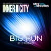 Big Fun (2013 (Re - Mixes Part 1))