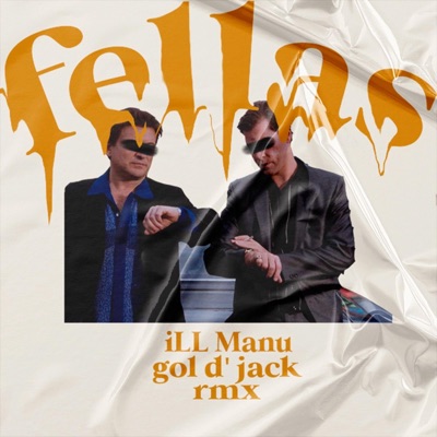 FELLAS (Gol D' Jack Remix Drumless Version) - Single