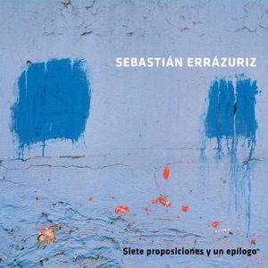 Siete Proposiciones y un Epílogo (Remasterizado 2022)