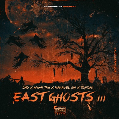 East ghosts 3 (feat. ANWR TMH, MAKAVELI IDH & TRIPZAK) - Single