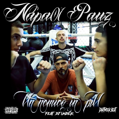 UN NEMICO IN PIÙ (feat. PAUZ, DARTMOOR DIRO & DJ UNDER) - Single