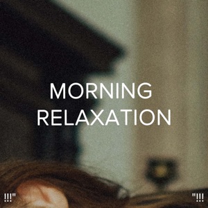 !!!" Morning Relaxation "!!!