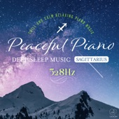 Peaceful Piano 〜DEEP SLEEP PIANO 〜 Sagittarius 528Hz artwork