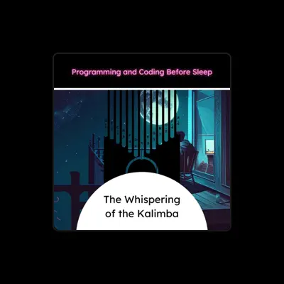 聆聽 Programming and Coding Before Sleep、觀看音樂影片、閱讀小傳、查看巡演日期等！