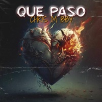 QUE PASO - Single - Chrism BBY