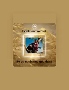 Erick Carrazzoni सुनें, म्यूज़िक वीडियो देखें, बायो पढ़ें, दौरे की तारीखें और बहुत कुछ देखें!