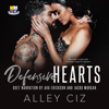 Defensive Hearts: BTU Alumni, Book 7 (Unabridged) - Alley Ciz