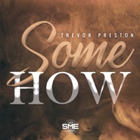Some How - Single - Trevor Preston