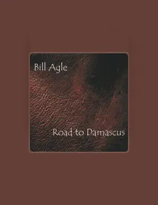 Bill Agle을(를) 듣고, 뮤직 비디오를 보고, 약력을 읽고, 투어 일정 등을 확인하세요!