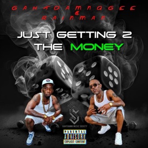 Just Getting 2 the Money