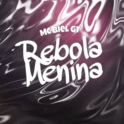 Rebola Menina - Single