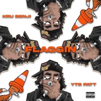 Flaggin (feat. YTB Fatt) - Single - Kru Benji