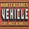Vehicle (feat. Akie Bermiss) - Huntertones lyrics