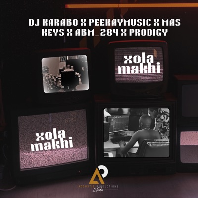 Xola Makhi (feat. Peekaymusic, ABM_284, Prodigy & Mas Keys) - Single
