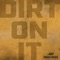 Dirt On It artwork