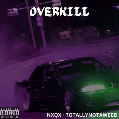 OVERKILL (feat. NXQX) - Single