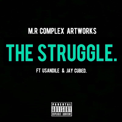 The Struggle. (feat. uSANDILE & Jay Cubed) - Single