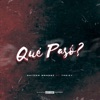 Que Paso? (feat. Treizy) - Single