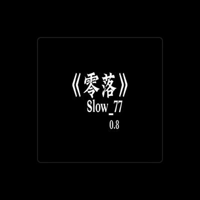 Listen to Slow_77, watch music videos, read bio, see tour dates & more!
