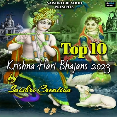 Top 10 Krishna Hari Bhajans 2023