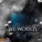 We Workin Wyd? (feat. Sinatris) - Rapcrush lyrics