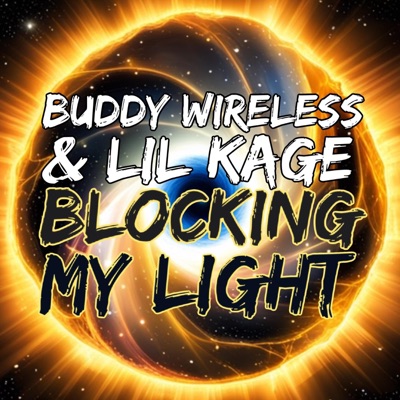 Blocking My Light (feat. Lil Kage) - Single