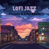 Lofi Jazz - Streets & City Beats