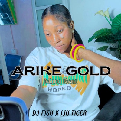 Arike Gold Mara Beat (feat. Iju Tiger) - Single