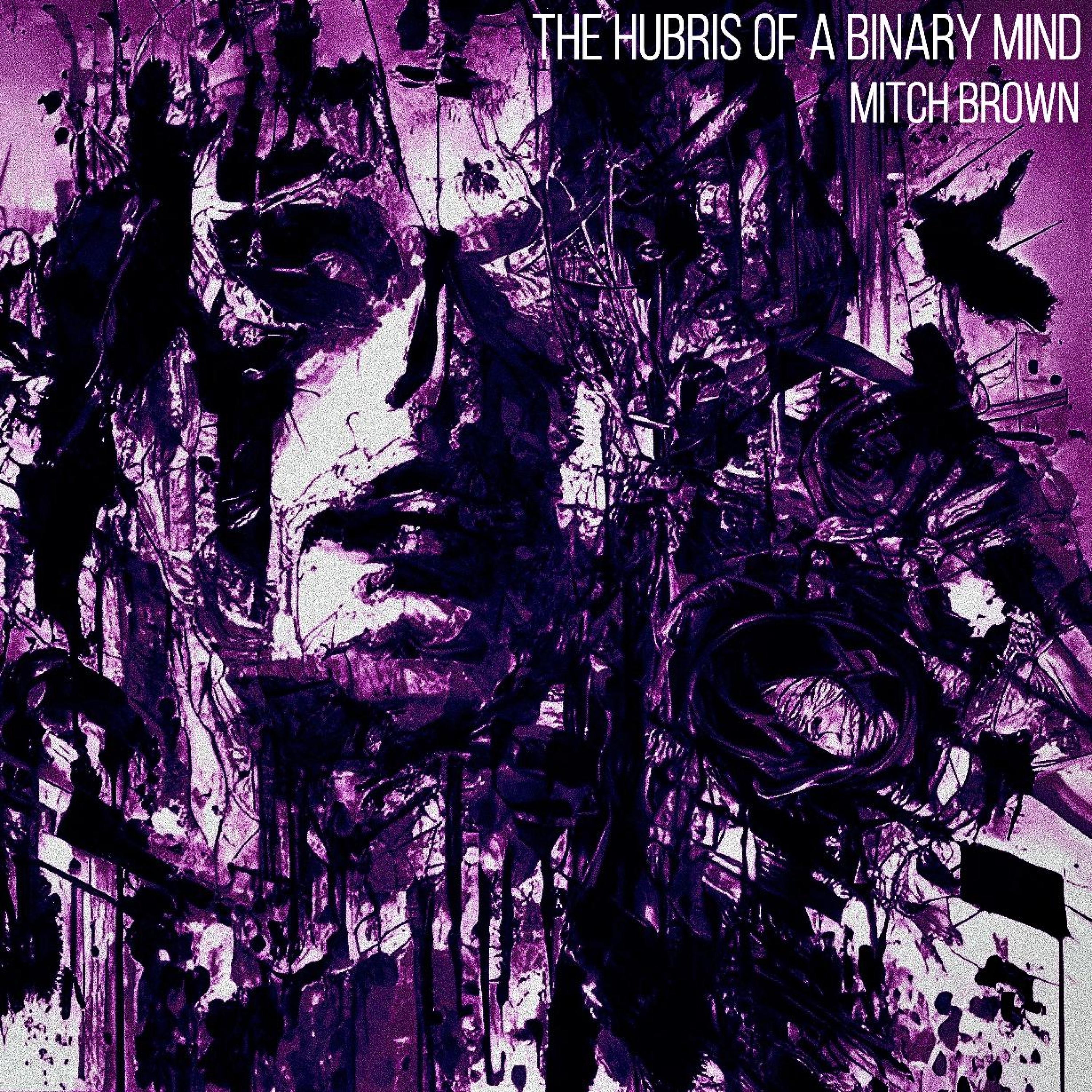 The Hubris Of A Binary Mind