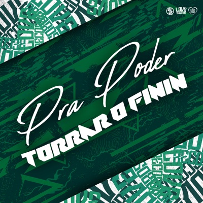 Pra Poder Torrar o Finin (feat. MC Fopi) - Single