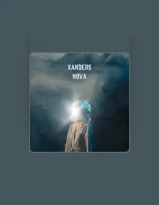 收听 Xanders Nova、观看音乐视频、阅读小传、查看巡演日期等 ！