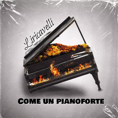 Come un pianoforte - Liricavelli