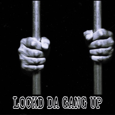 Lockd Da Gang Up (feat. MRID) - Single
