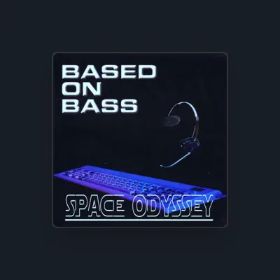 Listen to Based on Bass, watch music videos, read bio, see tour dates & more!