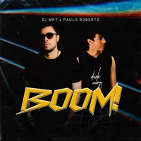 Boom! - Single - DJ MP7 & Paulo Roberto