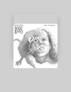 Ouça Drowning Roses, assista a videoclipes, leia a biografia, veja as datas das turnês e mais!