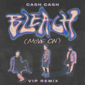 Bleach (Move On) [VIP Remix] artwork