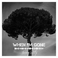 When Im Gone - Single - Young Witty