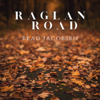 Raglan Road - Brad Jacobsen