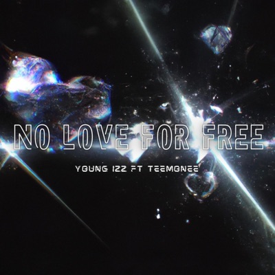 No Love For Free (feat. Teemonee) - Single