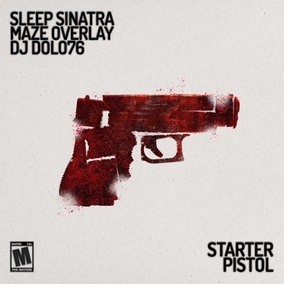 Starter Pistol (feat. Sleep Sinatra & Maze Overlay) - Single