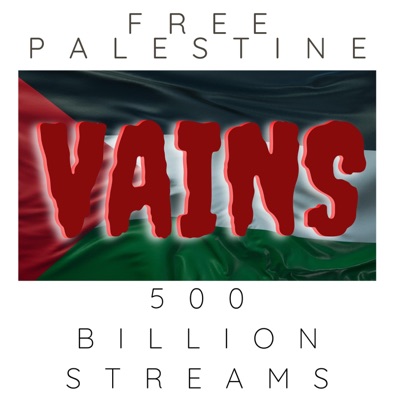 Vains Free Palestine 500 Billion Streams - Single