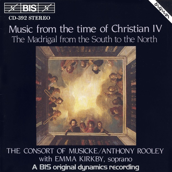 Music From the Time Of Christian Iv: Madrigals From the South To the North
