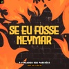 Se Eu Fosse Neymar (feat. Mc Lv Da Zo) - Single