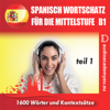 Spanisch – Wortschatz für die Mittelstufe  B1_Teil 01 - Pedro García-Guiaro