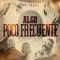 Algo Poco Frecuente - Don Zares lyrics